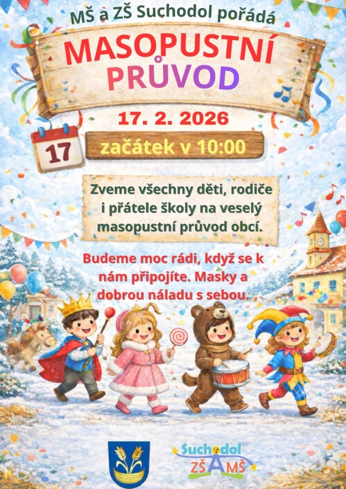 Masopustní průvod ZŠ a MŠ Suchodol  pozvánka na akci 17.2.2026